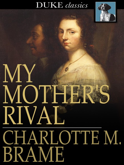 Title details for My Mother's Rival by Charlotte M. Brame - Available